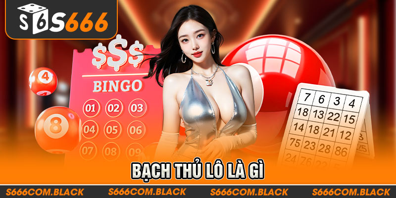 4-bach-thu-lo-la-gi