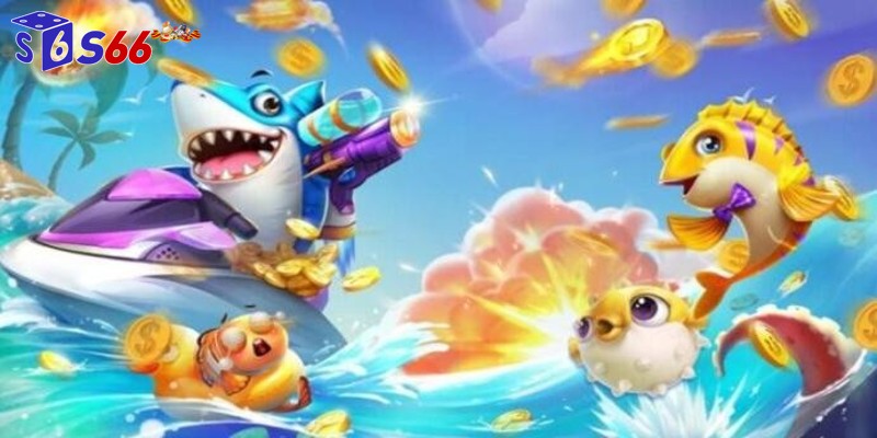 Ngập tràn lợi ích khi tham gia sảnh game Bắn Cá S666